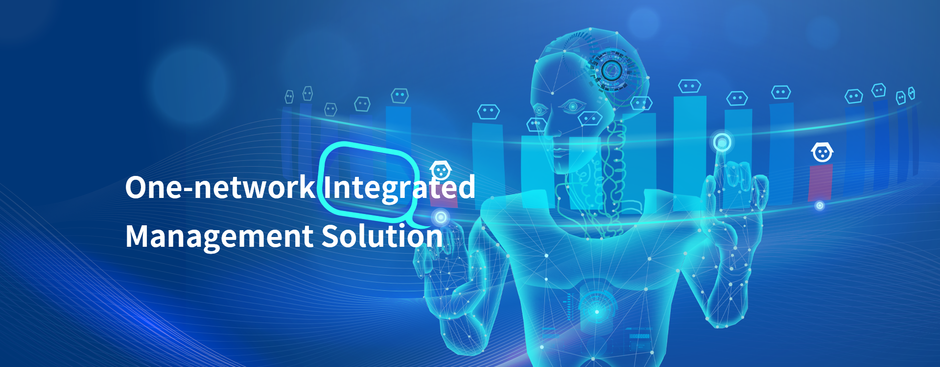 One-network Integrated Management